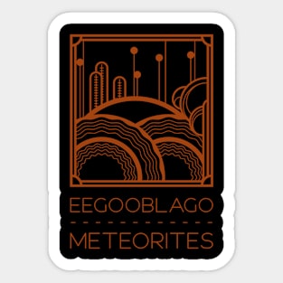 Official "eegooblago meteorites" Meteorite Sticker